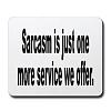 Click image for larger version. 

Name:	sarcasm.jpg 
Views:	11 
Size:	8.2 KB 
ID:	38347